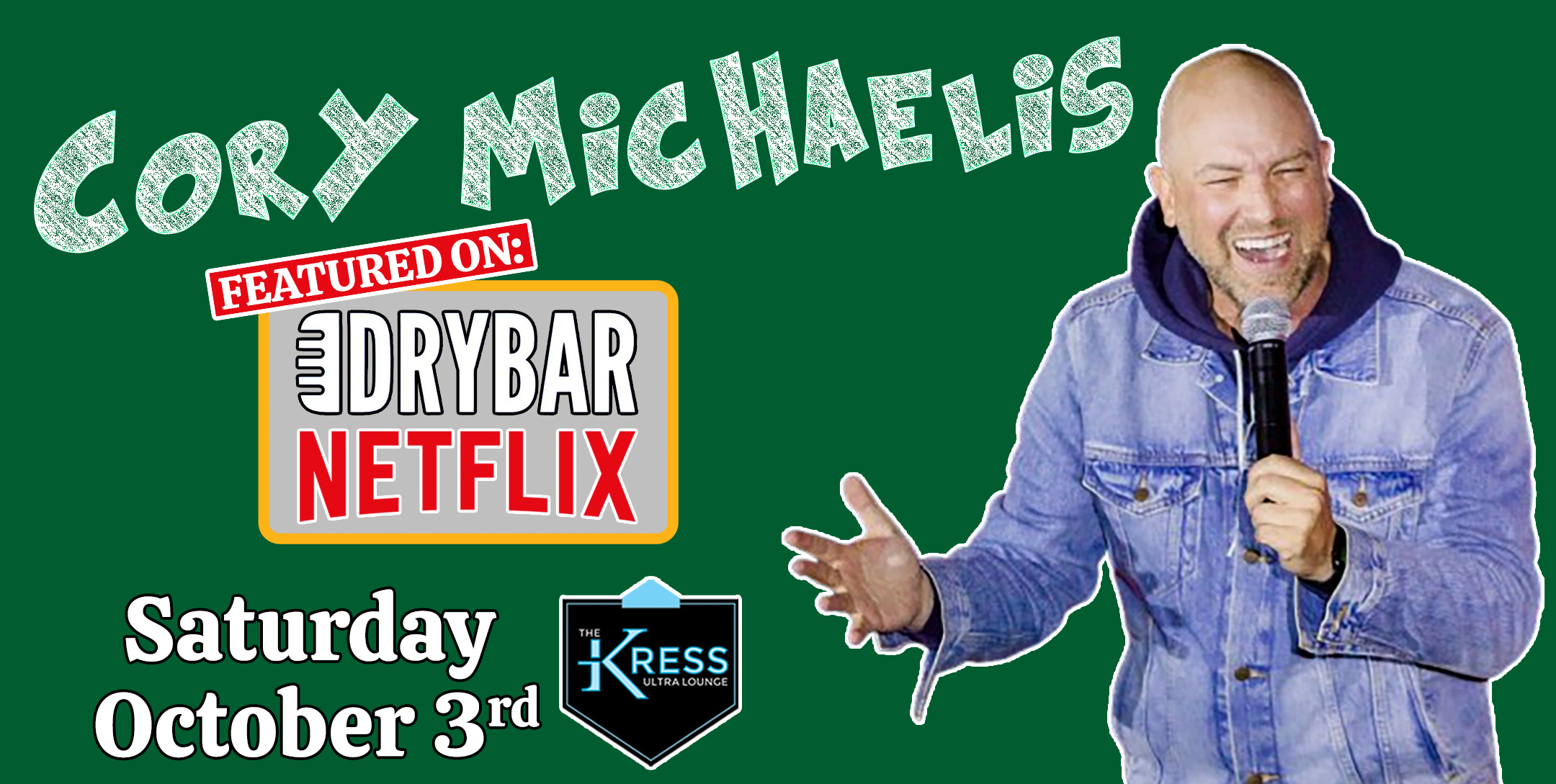Oct 3 • Cory Michaelis @ The Kress